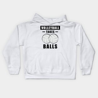 Volleyball Takes Balls - Funny Kids Hoodie